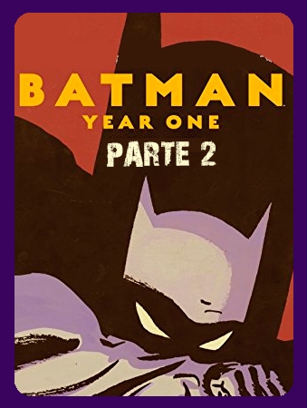 Batman año uno parte 2