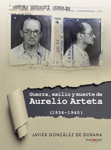 Guerra, exilio y muerte de Aurelio Arteta (1936 - 1940)