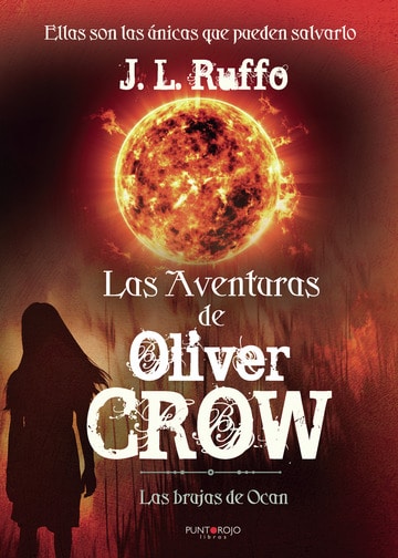 Las aventuras de Oliver Crow: Las brujas de Ocan