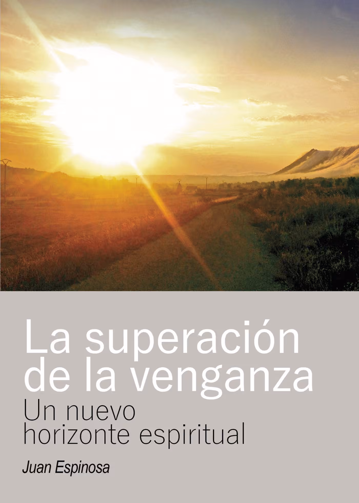 Cubierta de «La superación de la venganza», de Juan Ignacio Espinosa Antón