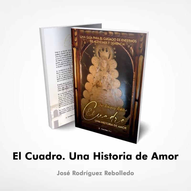 Imagen de la noticia: José Rodríguez Rebolledo publica ‘El Cuadro. Una Historia de Amor’, una novela sobre la lucha contra la demencia senil y el Alzheimer
