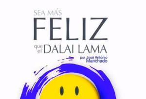 Imagen de la noticia: Punto Rojo Libros edita Sea más feliz que el Dalai Lama de José Antonio Manchado