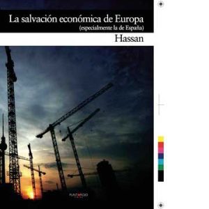 La salvación económica de Europa (especialmente la de España)