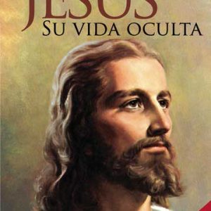 Jesús. Su vida oculta