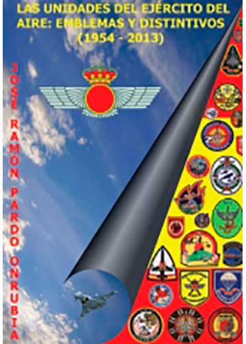 Las unidades del ejército del aire: emblemas y distintivos (1954-2013)