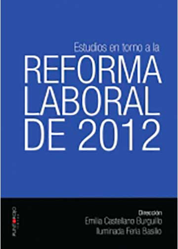 Estudios en torno a la Reforma Laboral de 2012