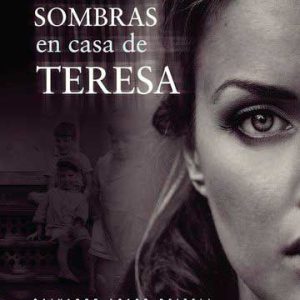 Sombras en casa de Teresa