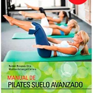 Manual de pilates de suelo AVANZADO. Vol. 2