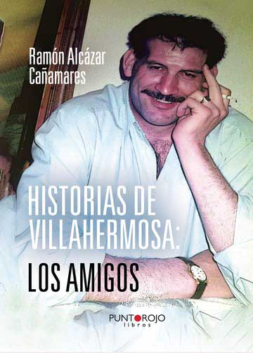 Historias de Villahermosa: los amigos