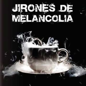 Jirones de melancolía