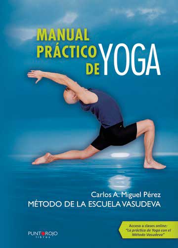 Manual práctico de Yoga/Método de la escuela de yoga Vasudeva