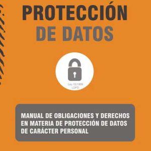 Manual de obligaciones y derechos en materia de protección de datos de carácter personal