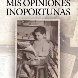 Mis opiniones inoportunas