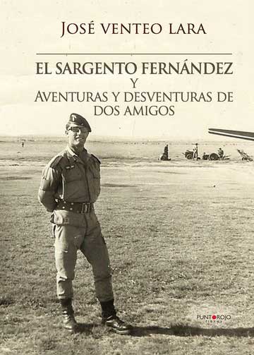 El sargento Fernández y Aventuras y desventuras de dos amigos