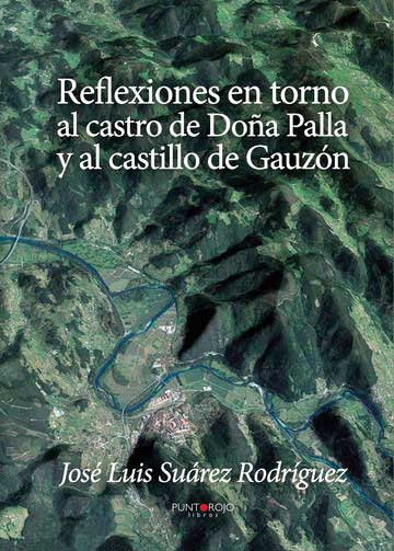 Reflexiones en torno al castro de Doña Palla y al castillo de Gauzón