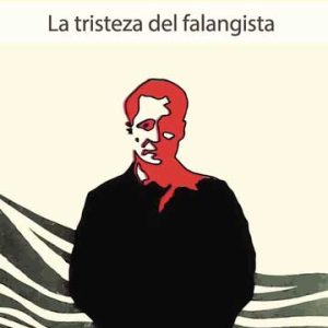 La tristeza del falangista