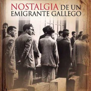 Nostalgia de un emigrante gallego