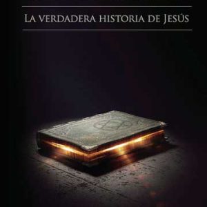 El manuscrito protegido. La verdadera historia de Jesús.