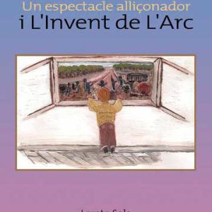 Un espectacle alliconador i L Invent de L Arc