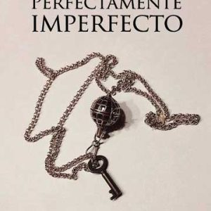 Perfectamente imperfecto (Edición bolsillo)