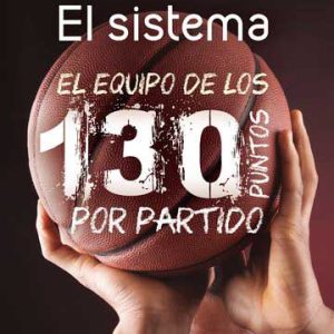 El sistema: El equipo de los 130 puntos por partido