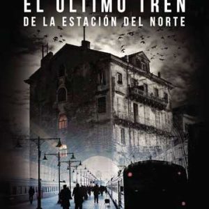 El último tren de la estación del norte