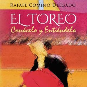 El toreo. Conócelo y Entiéndelo