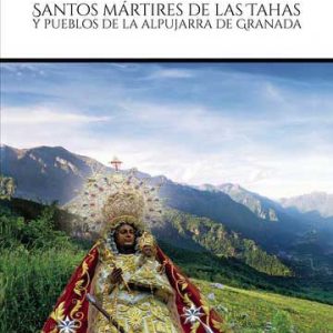 Santos mártires de las Tahas y pueblos de la Alpujarra de Granada