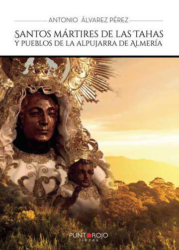 Santos mártires de las Tahas y pueblos de la Alpujarra de Almería