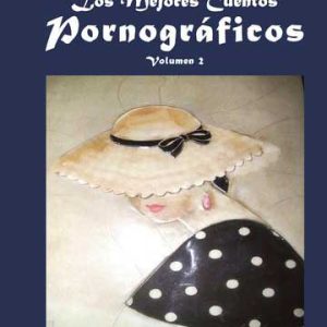 Los mejores cuentos pornográficos. Volumen II.