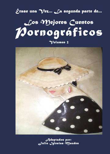 Los mejores cuentos pornográficos. Volumen II.