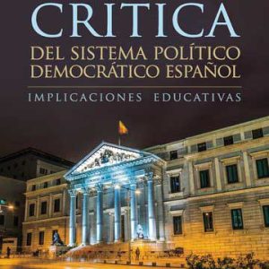 Una visión crítica del sistema político democrático español