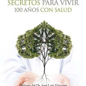 Secretos para vivir 100 años con salud