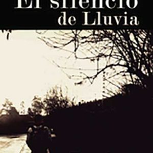 El silencio de lluvia