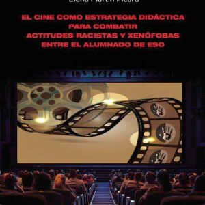 El cine como estrategia didáctica para combatir actitudes racistas y xenófobas entre el alumnado de ESO
