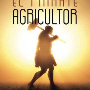 El primate agricultor