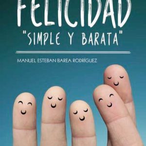 Felicidad "Simple y barata"