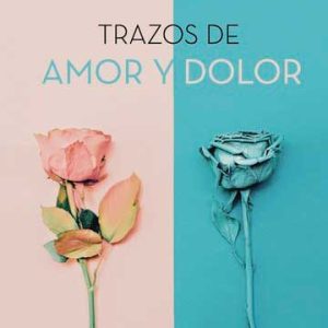 Trazos de amor y dolor