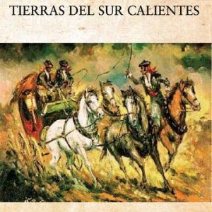 Bandoleros Tierras del Sur Calientes