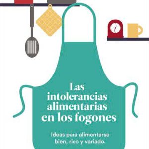 Las intolerancias alimentarias en los fogones