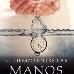 El tiempo entre las manos