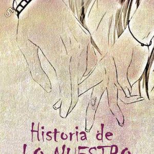 Historia de lo nuestro