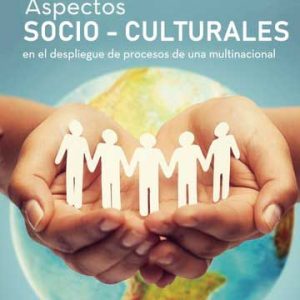 Aspectos socio-culturales en el despliegue de procesos de una multinacional