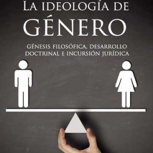 La ideología de Género: génesis filosófica