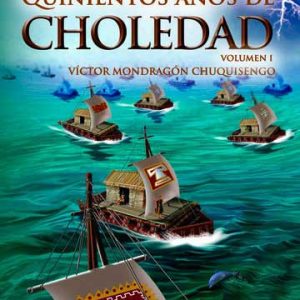 Quinientos años de choledad