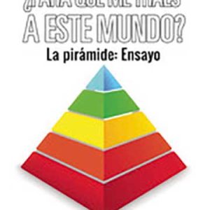 ¿Para qué me traes a este mundo? La pirámide: ensayo