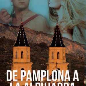 De Pamplona a la Alpujarra