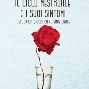 Il Ciclo Mestruale e i Suoi Sintomi