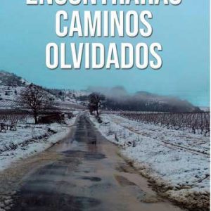 Encontrarás caminos olvidados