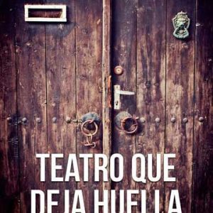 Teatro que deja huella